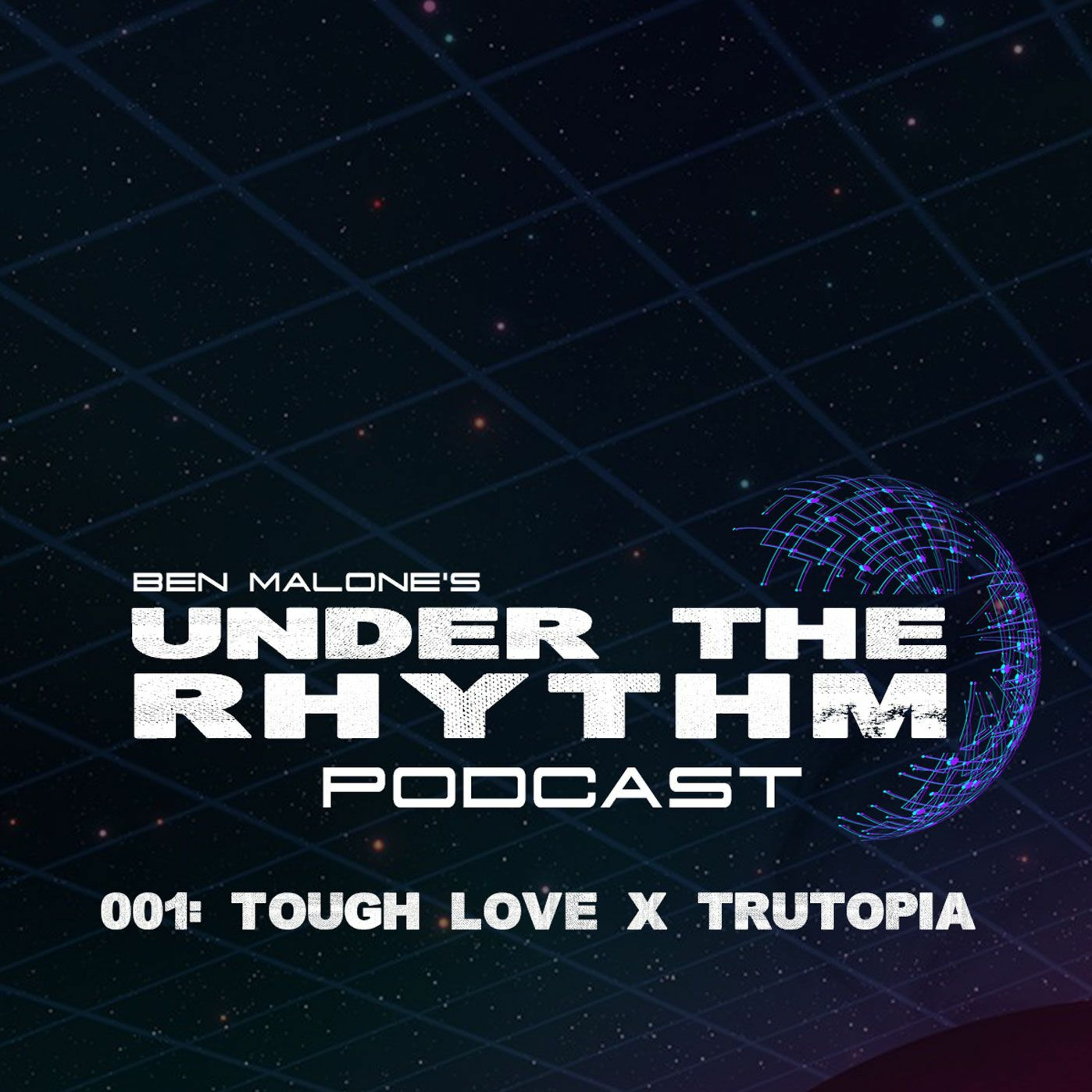 Ben Malone\'s Under The Rhythm Podcast
