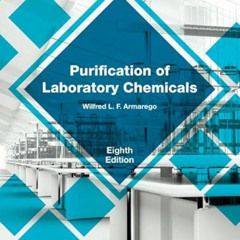 [ACCESS] EBOOK ✔️ Purification of Laboratory Chemicals by  W.L.F. Armarego [KINDLE PD