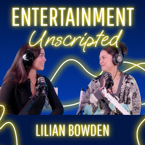 Entertainment Unscripted: Lilan Bowden