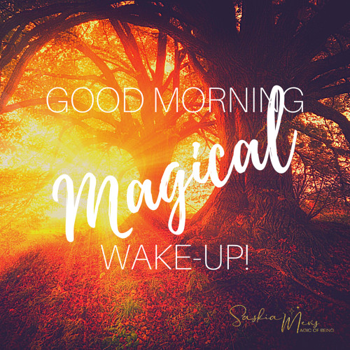 Good morning magical wake-up