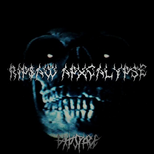 GXDSPACE - RIP$AW APXCALYPSE