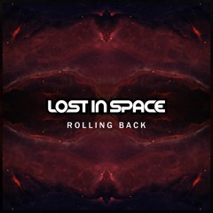 Lost In Space - Rolling Back [Free Download]