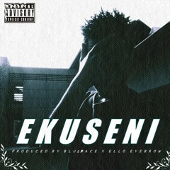 ELLO EYEBROW - EKUSENI ( PROD. BLUSPACE & ELLO EYEBROW) mp3