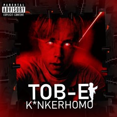 Tob-e - K*nkerhomo