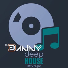 DJ DANNY Deep House Mixtape