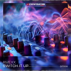 Amexx - Switch It Up