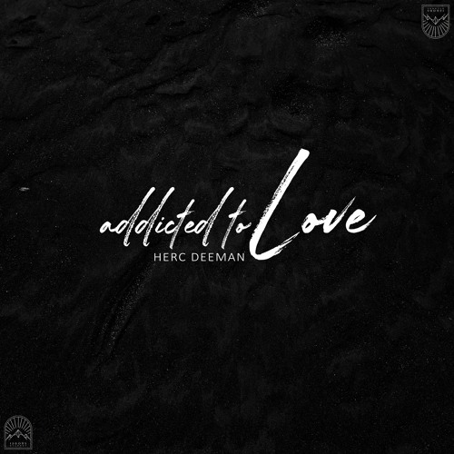 Herc Deeman - Addicted To Love (Extended Mix)