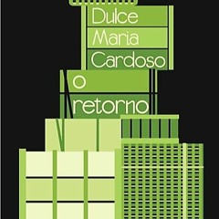 O Retorno | de Dulce Maria Cardoso, por Pedro Caetano Moraes