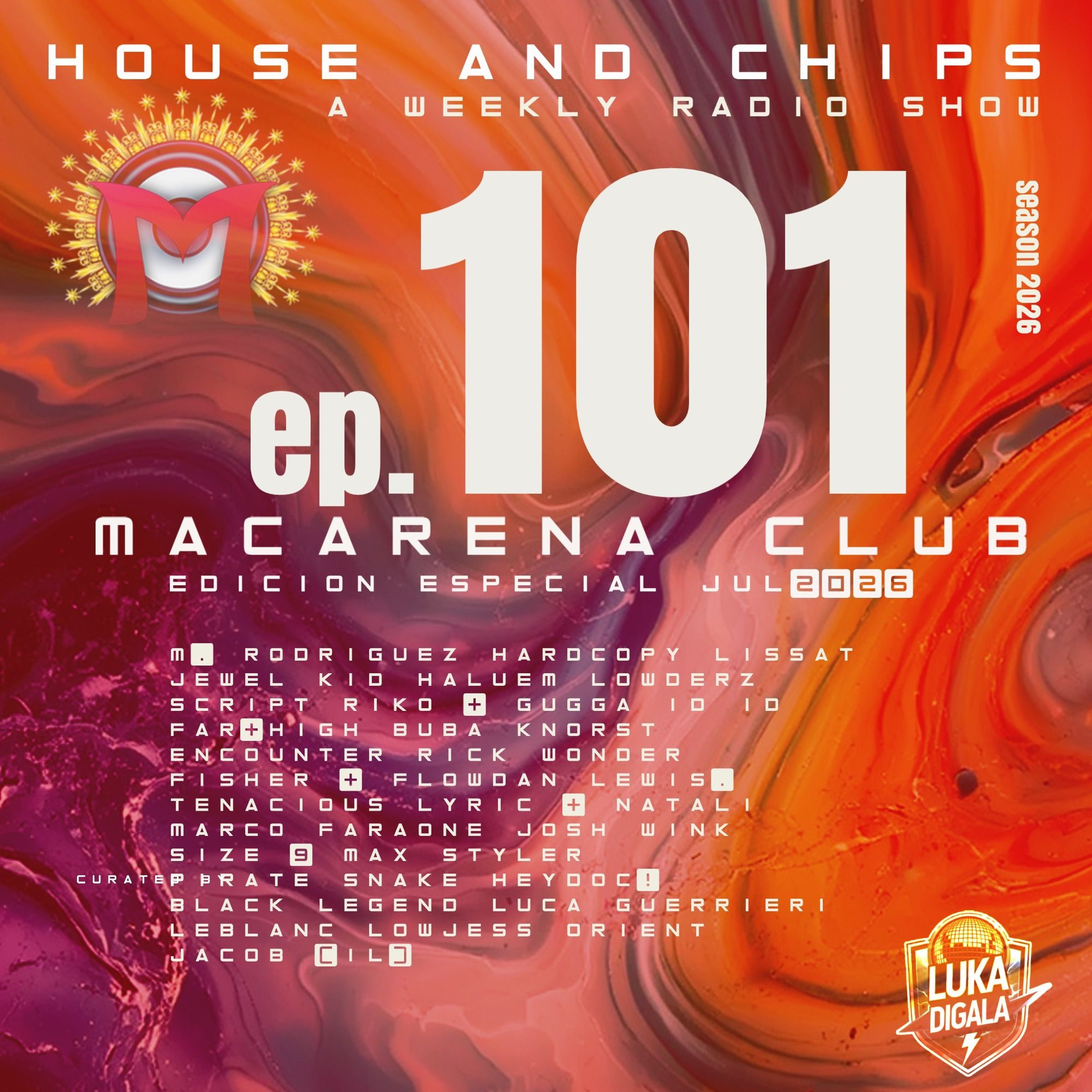 🔥 House and Chips Radio Show Ep.101 - live @ Macarena Club Barcelona - Jul 2026 episode artwork