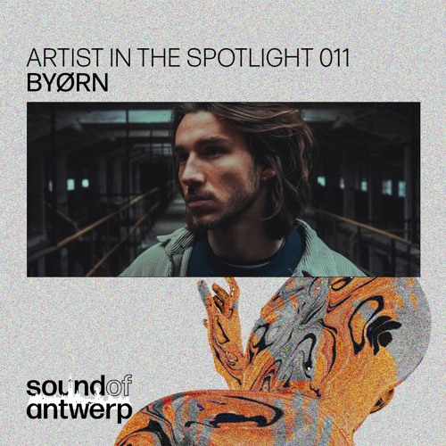 Artist in the Spotlight 011 - BYØRN