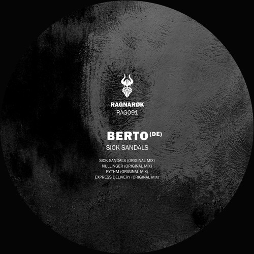 Berto (DE) - Sick Sandals EP (Ragnarøk Berlin) [PREVIEW]