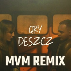 Qry - Deszcz (MVM Remix)