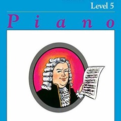 [Get] [EPUB KINDLE PDF EBOOK] Alfred's Basic Piano Library Classic Themes, Bk 5 (Alfred's Basic Pian