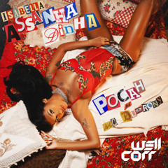 Isabella Assanhadinha - Pocah, Mc Choros, Mc Durrony (Well Corr MashMash)