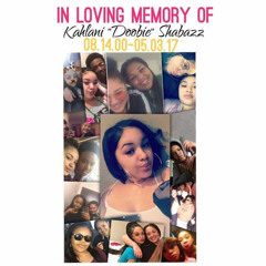 Dedication To Doobie / In Loving Memory of Kahlani Shabazz