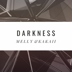 M E L L Y & Hakaii - Darkness