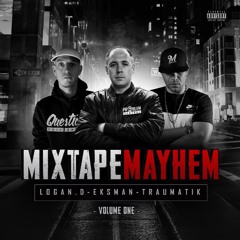 Mixtape Mayhem Vol. 1 - Dj Logan D, Eksman & Mr Traumatk