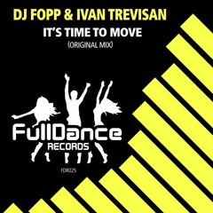 Dj Fopp & Ivan Trevisan - It's Time To Move (Original Mix)