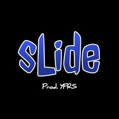 Slide (prod. YFRS)