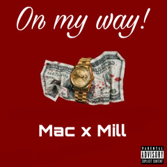 On my way! (Mac X Mill)