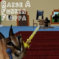 Raise A Funkin Floppa - Flop Everyday