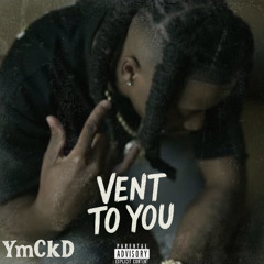 Vent To You (Slowed)