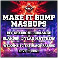 WELCOME TO THE BLACK PARADE X LOVE IS GONE (NORTHERN LVGHTS FESTIVAL EXCLUSIVE MASHUP)