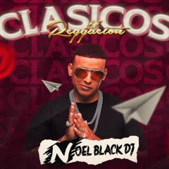 MIX CLASICOS DEL REGGAETON - Dj Noel Black