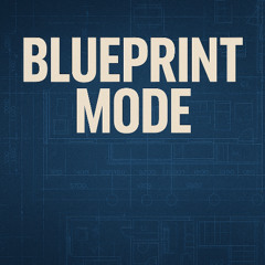 BLUEPRINT MODE