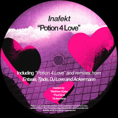 Inafekt – Potion 4 Love (+ Remixes) [TNTX034]