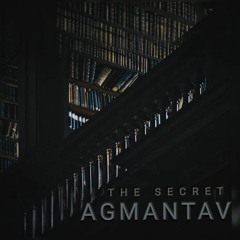 Agmantav - The Secret