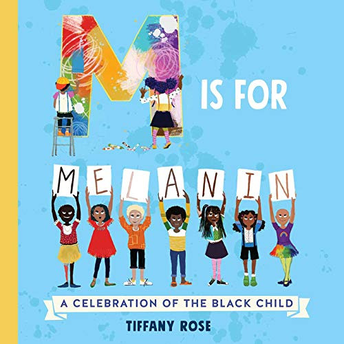 [READ] EPUB ✓ M Is for Melanin: A Celebration of the Black Child by  Tiffany Rose PDF