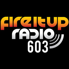 Fire It Up Radio 603