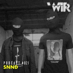 WIR Podcast #021 - SnnD
