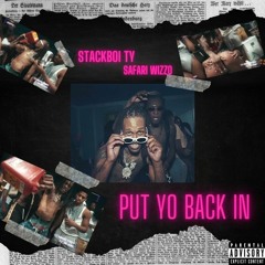 Put Yo Back In (feat. Safari Wizzo)