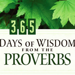 [GET] KINDLE 📝 365 Days of Wisdom from the Proverbs: (365 Days Perpetual Calendars)