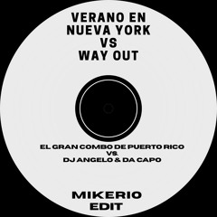 Verano En Nueva York Vs. Way Out (Mikerio Edit) Radio