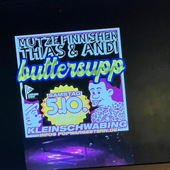 MuTze - Buttersüpchen @ Kleinschwabing Lindau 5.10.24