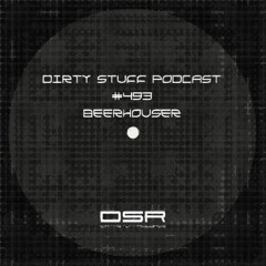 Dirty Stuff Podcast #493 | Beerhouser | 25.11.2025