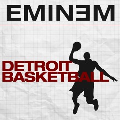 Eminem - Detroit Basketball