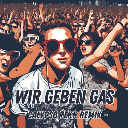 Wir Geben Gas (Remix)