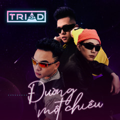 TRIAD - ĐƯỜNG MỘT CHIỀU REMIX