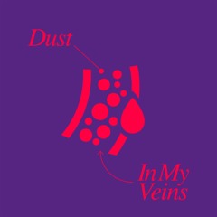 Dust In My Veins