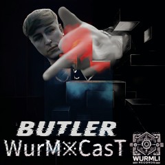 WurM྿CasT • Butler