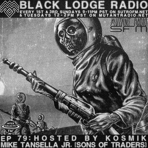 The Black Lodge Radio 79: MIKE TANSELLA JR