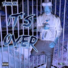 Timing ek - CUZ IT'S OVER