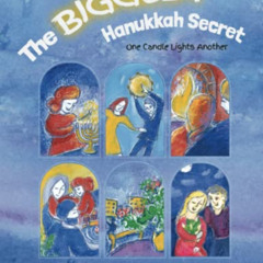 [GET] EPUB 💝 The Biggest Hanukkah Secret: One Candle Lights Another by  Riva Froymov