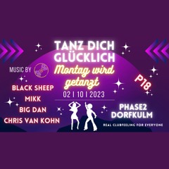 BlackSheep Livemitschnitt @ Phase2 Club - Tanz Dich glücklich - 2023-10-02