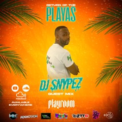DJ Snypez - Return Of The Playas Guest Mix