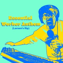 Marc Rebillet - Essential Worker Anthem (Larsen's Flip)